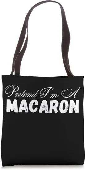 Pretend I'm A Macaron Design - Funny Pretend Im A Macaron Tote Bag