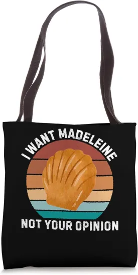 Retro I Want Madeleine Not Your Opinion Vintage Madeleine Tote Bag